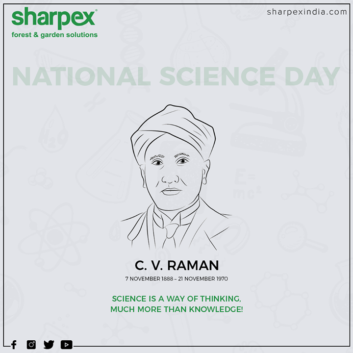 Science is a way of thinking, much more than knowledge!

#NationalScienceDay #ScienceDay #NationalScienceDay2020 #CVRaman #Science #GardeningTools #ModernGardeningTools #GardeningProducts #GardenProduct #Sharpex #SharpexIndia