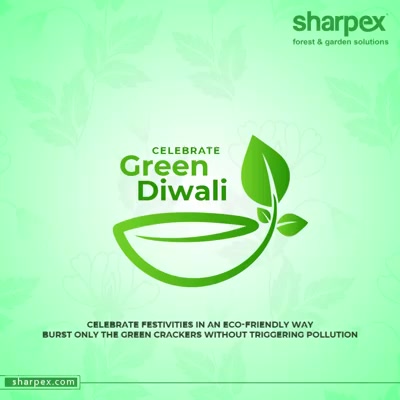 Celebrate festivities in an ECO-Friendly way burst only the green crackers without triggering pollution

#HappyDiwali #Diwali2020 #IndianFestival #Celebration #GardeningTools #ModernGardeningTools #GardeningProducts #GardenProduct #Sharpex #SharpexIndia